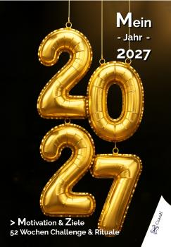 2027 - Mein Jahr. 52 Challenges + Bonus Lifehacks + Routinen